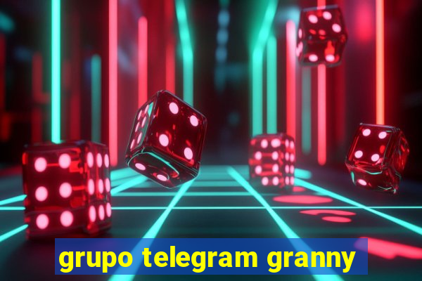 grupo telegram granny